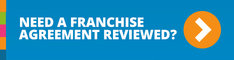 reviewing the franchise legal agreement